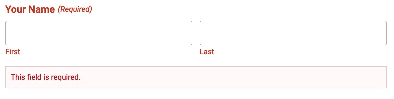 Your Name input fields for First and Last Name both required fields. Has red colour and a validation message 'This field is required' displayed when the field validation fails.